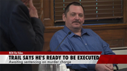 Man awaiting sentencing says he's ready to be executed
