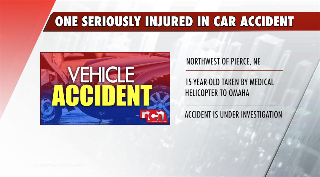 One LifeFlighted After Pierce County Car Accident NEWS CHANNEL NEBRASKA