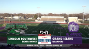 MARCH 18 - Lincoln Southwest vs Grand Island (NCN TV)