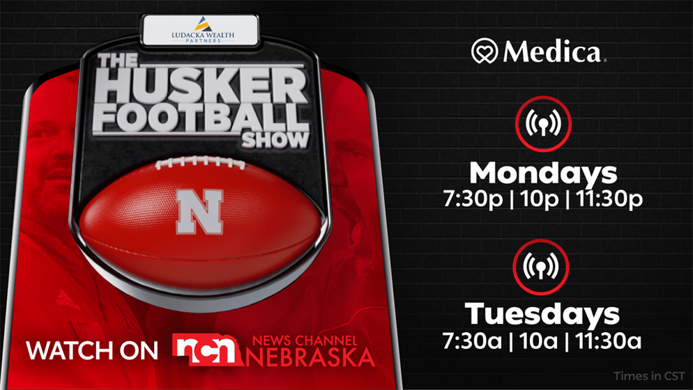News Channel Nebraska is televising the Husker Football Show every Monday night and Tuesday morning during the season.