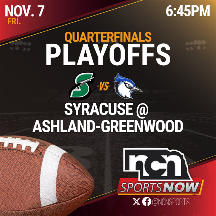 NOV 7 (6:45 PM CT) - C1 Quarterfinals: Syracuse vs Ashland-Greenwood (NCN TV - SOUTH)